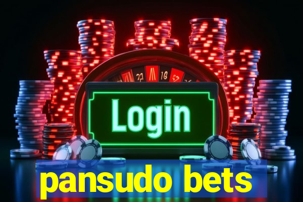 pansudo bets